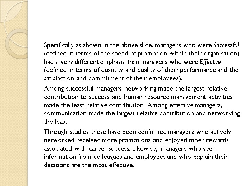 Specifically, as shown in the above slide, managers who were Successful (defined in terms